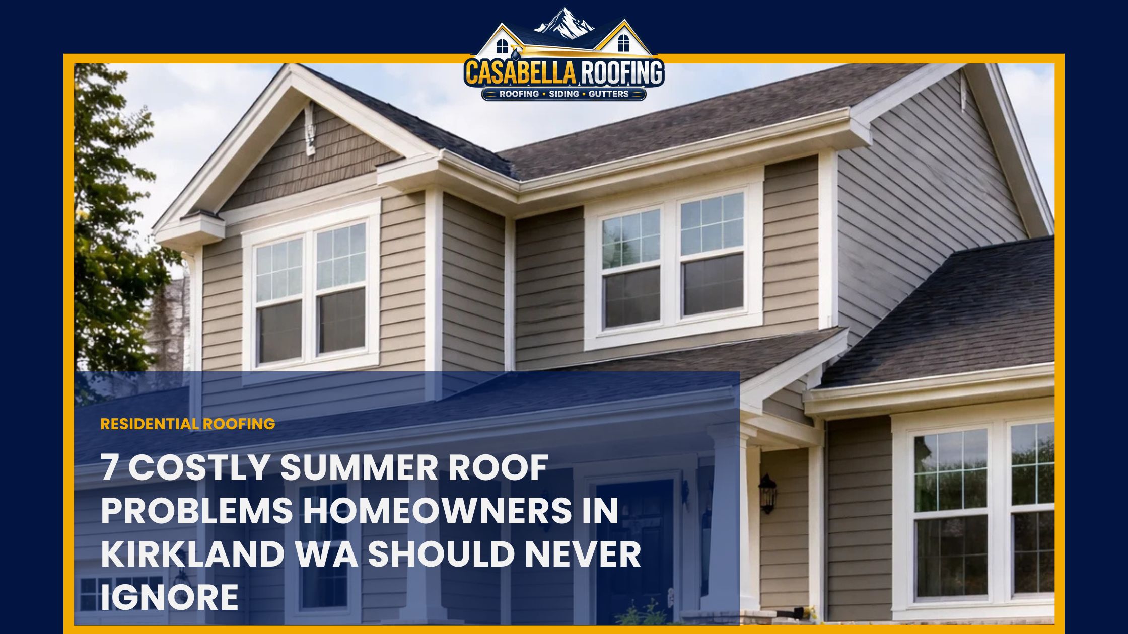 Summer roof problems in Kirkland WA